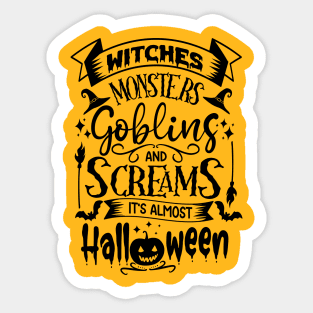 Witches, Monsters, Gobling and Screams! It's almost Halloween Sticker